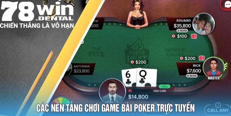 Các Nền Tảng Chơi Game Bài Poker Trực Tuyến